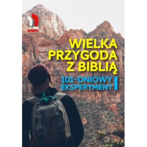 Wielka przygoda z Biblią. 101 - dniowy eksperyment